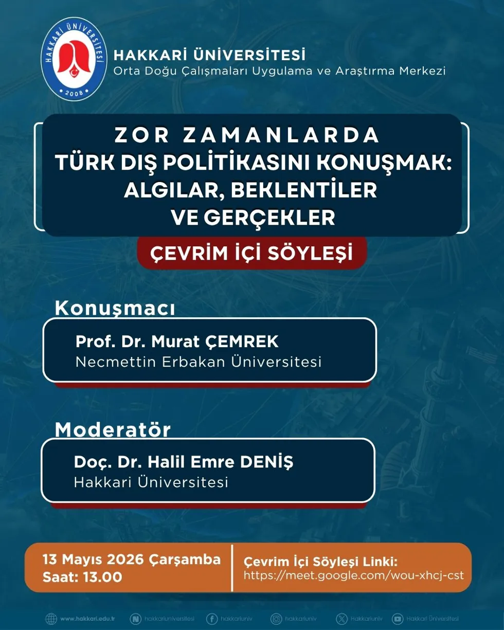 "Zor Zamanlarda Türk Dış Politikasını Konuşmak: Algılar, Beklentiler ve Gerçekler"