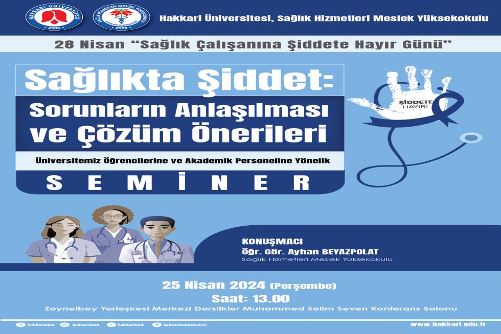 Sağlıkta Şiddet: Sorunların Anlaşılması ve Çözüm Önerileri Konulu Seminer